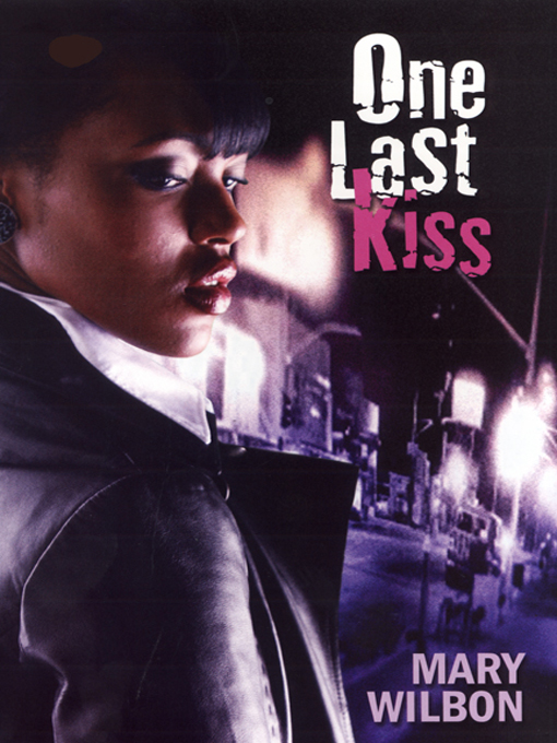 Title details for One Last Kiss by Mary Wilbon - Available